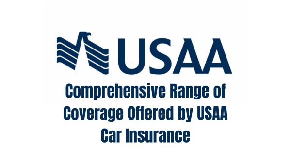 Comprehensive Range of Coverage Offered by USAA Car Insurance