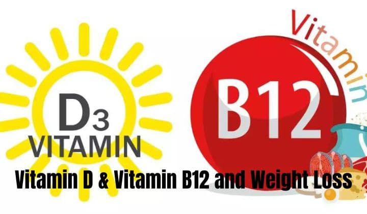 Vitamin D & Vitamin B12 and Weight Loss