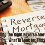 Choosing the Right Reverse Mortgage Company