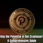 Exploring the Potential of Dot Cryptocurrency: A Comprehensive Guide