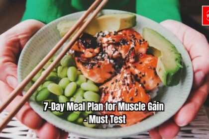 7-Day Meal Plan for Muscle Gain - Must Test