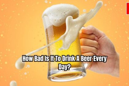 How Bad Is It To Drink A Beer Every Day?