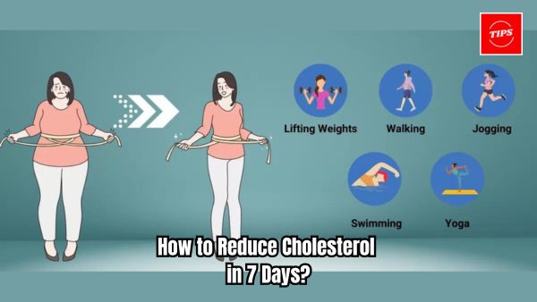 How to Reduce Cholesterol in 7 Days