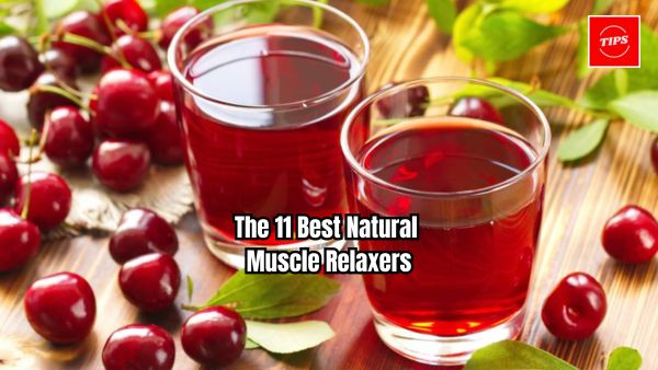 The 11 Best Natural Muscle Relaxers