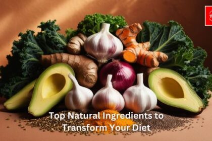 Top Natural Ingredients to Transform Your Diet